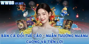 Bắn cá đổi thẻ cào - Nhận thưởng nhanh chóng và tiện lợi